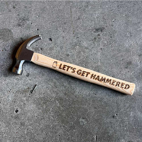 Let's Get Hammered 🍻🔨 - Engraved Hammer