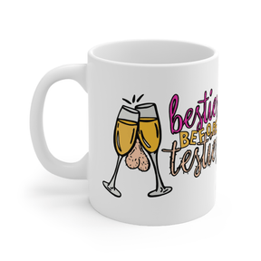 Besties Before Testies 👭🥰 – Coffee Mug