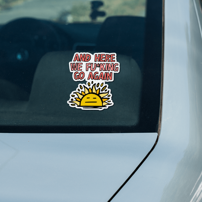 Here We Go Again 🌞🥱 – Sticker