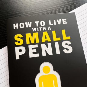 How To Live With a Small 🍆 - Prank Notebook