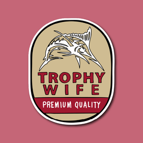 Northern Trophy Wife 🍺🏆 – Sticker