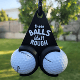 These Balls Like It Rough Golf Ball Holder 🏌️- Funny Golf Gifts