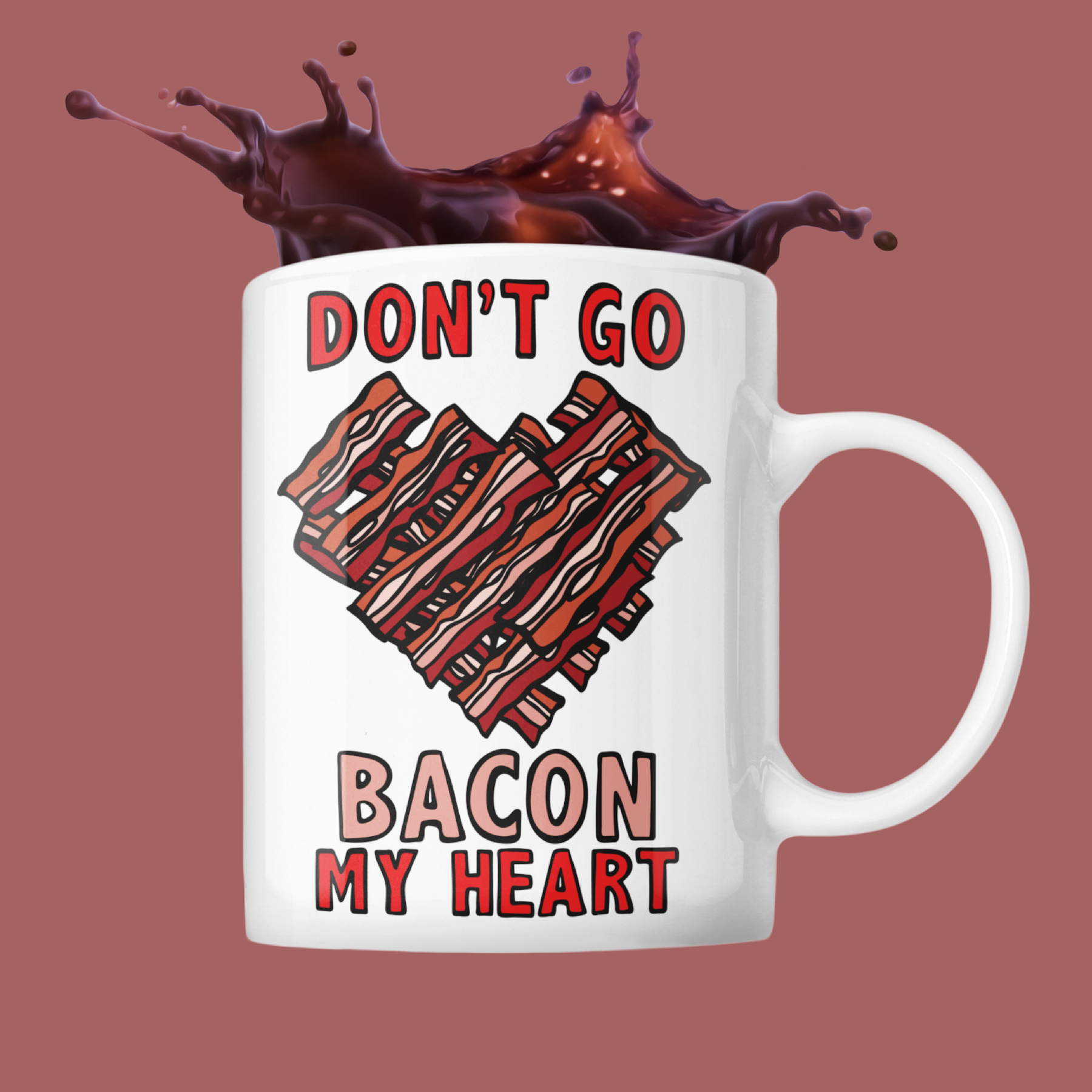 Bacon My Heart 🥓❤️- Coffee Mug