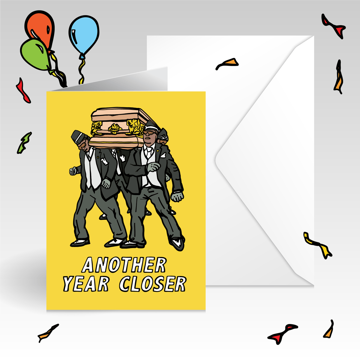 COFFIN DANCE ⚰️ - Birthday Card