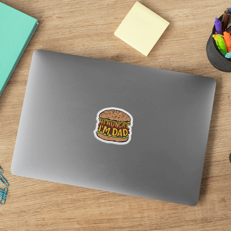 Hi Hungry, I'm Dad 🍔 - Sticker