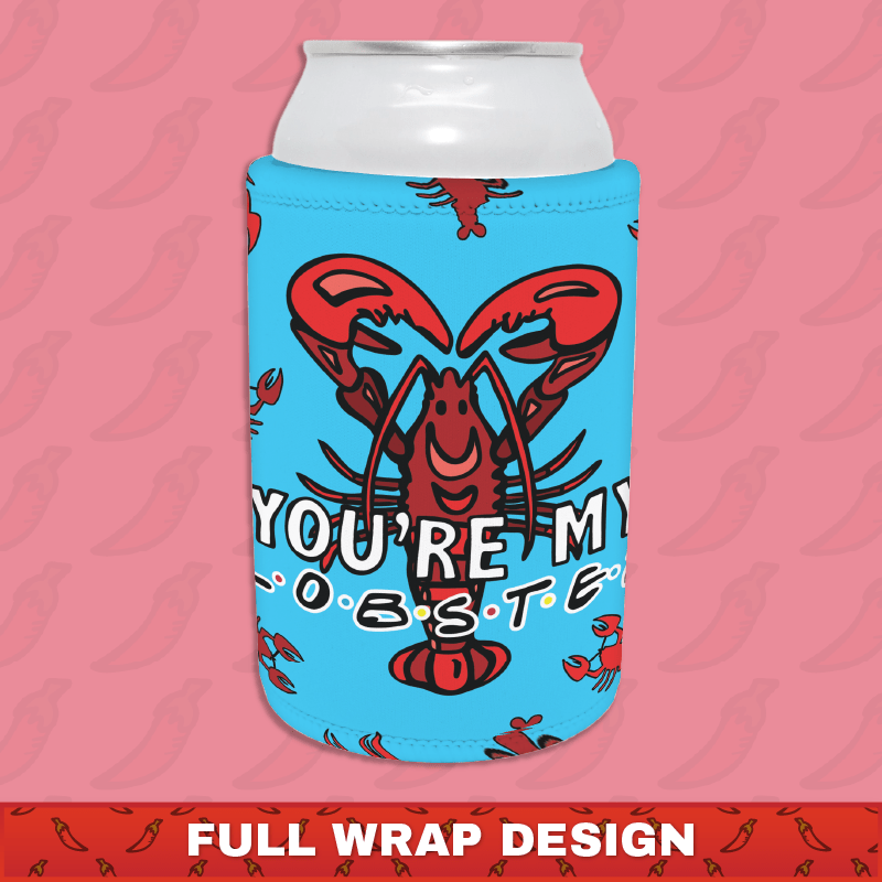 YOU’RE MY LOBSTER 🦞- Stubby Holder